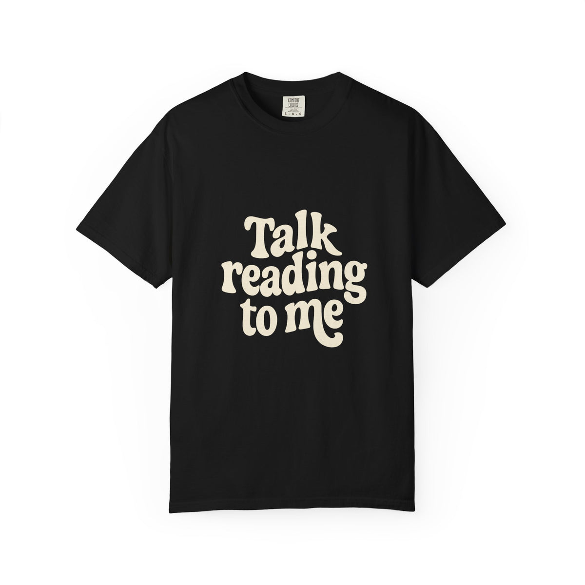 Talk Reading To Me T-Shirt — Vintage Book Lover Tee - Trending Now - October 2026