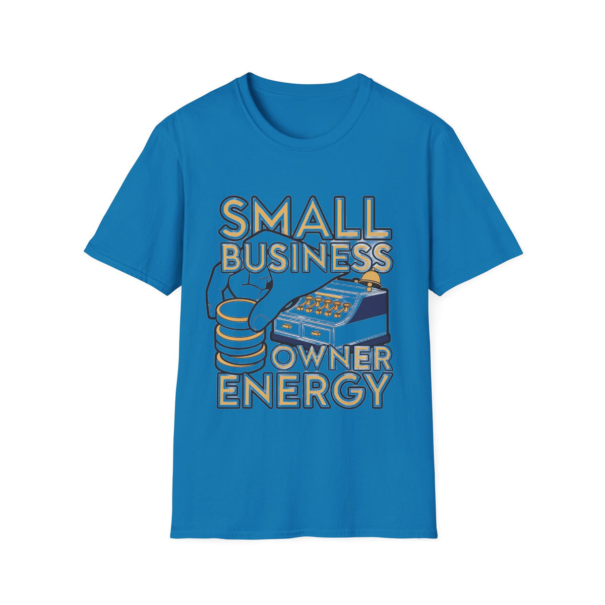 Small Business Owner Energy T-Shirt - Trending Now - August 2026