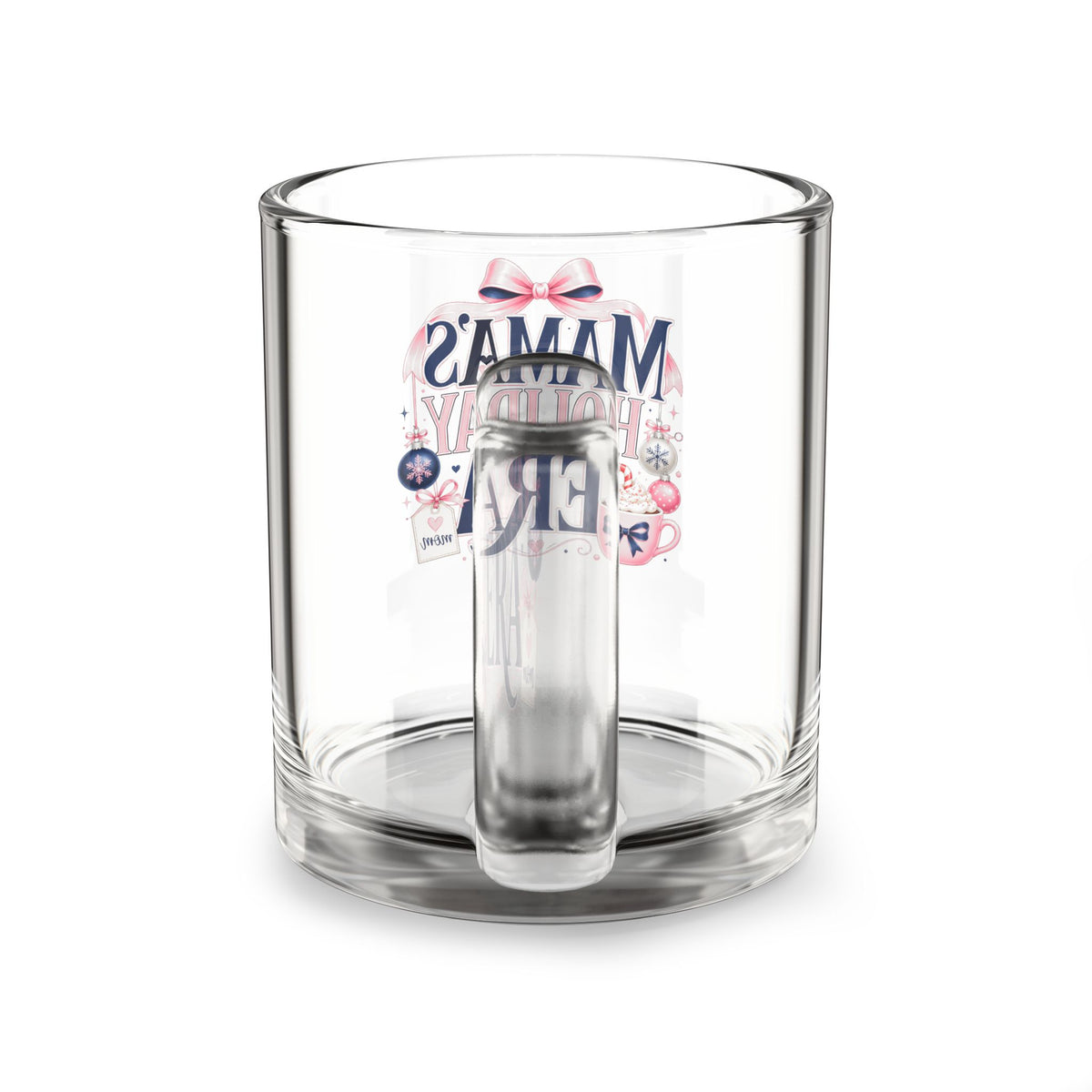 Modern Day Christmas Glass Mug  10oz Glass Mug — "Mama's Holiday Era" Festive 10oz Christmas Coffee Cup
