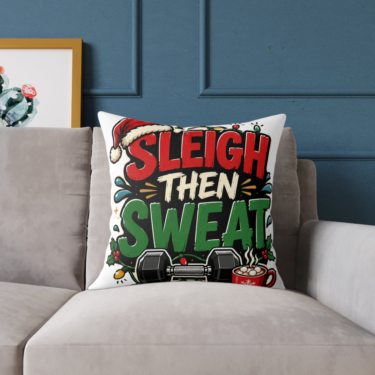 Modern Day Christmas Fitness Pillow — "Sleigh Then Sweat" Holiday Gym Throw Pillow