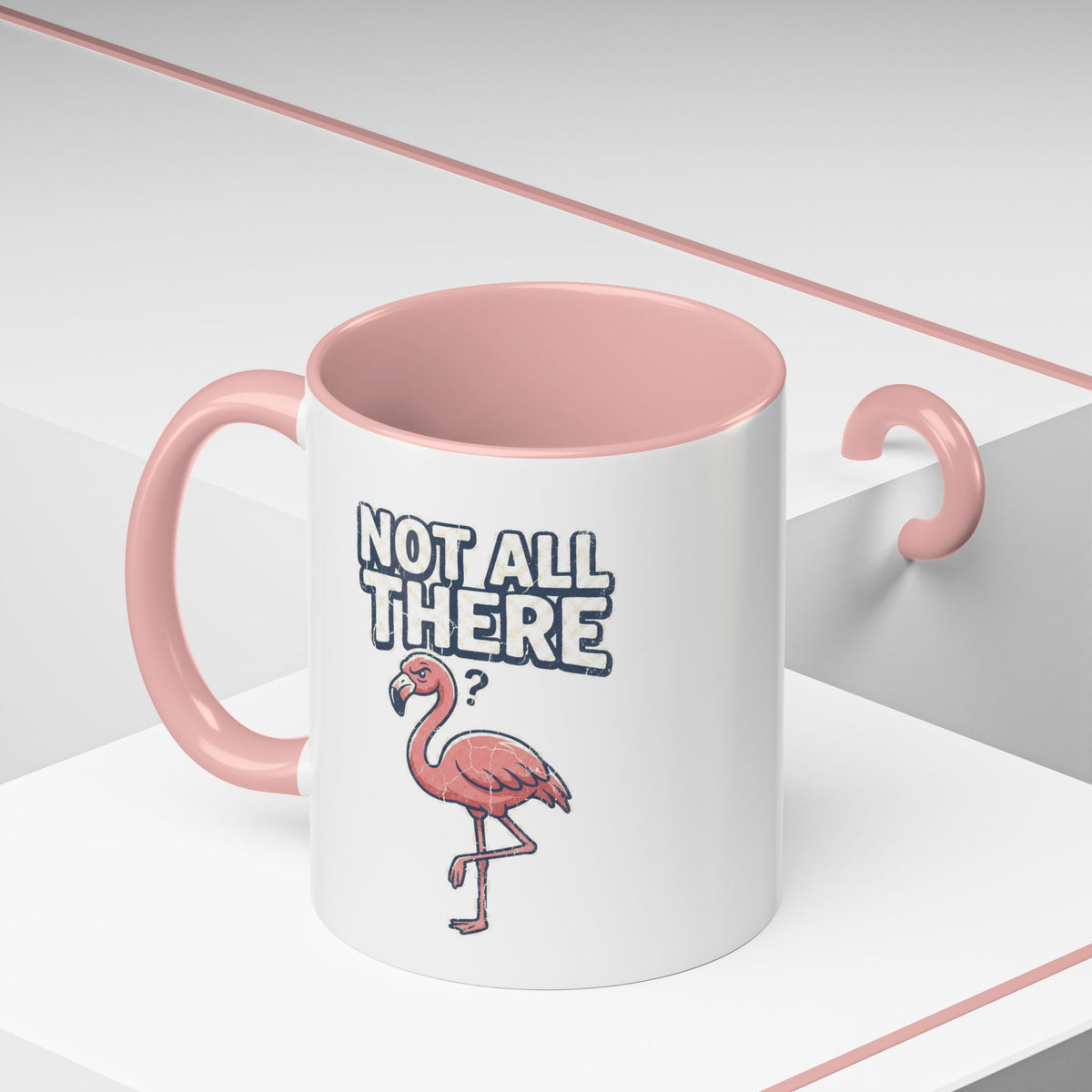 Funny And Witty "Not All There" Accent Coffee Mug (11, 15oz)