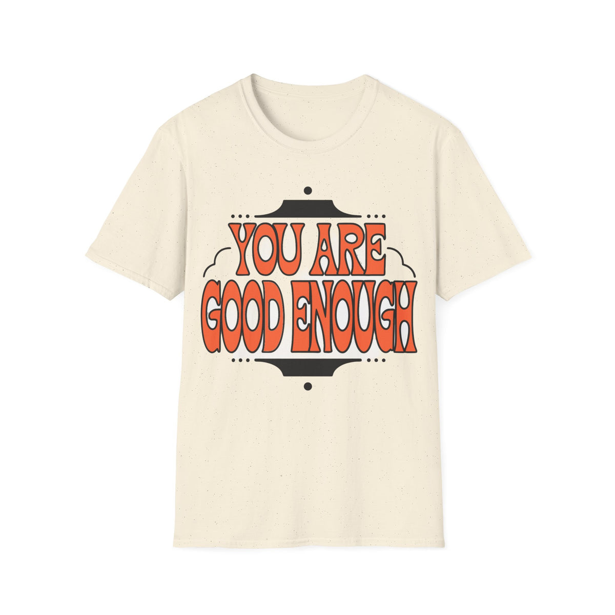 You Are Good Enough T-Shirt — Retro Positive Affirmation Tee - Trending Now - September 2026