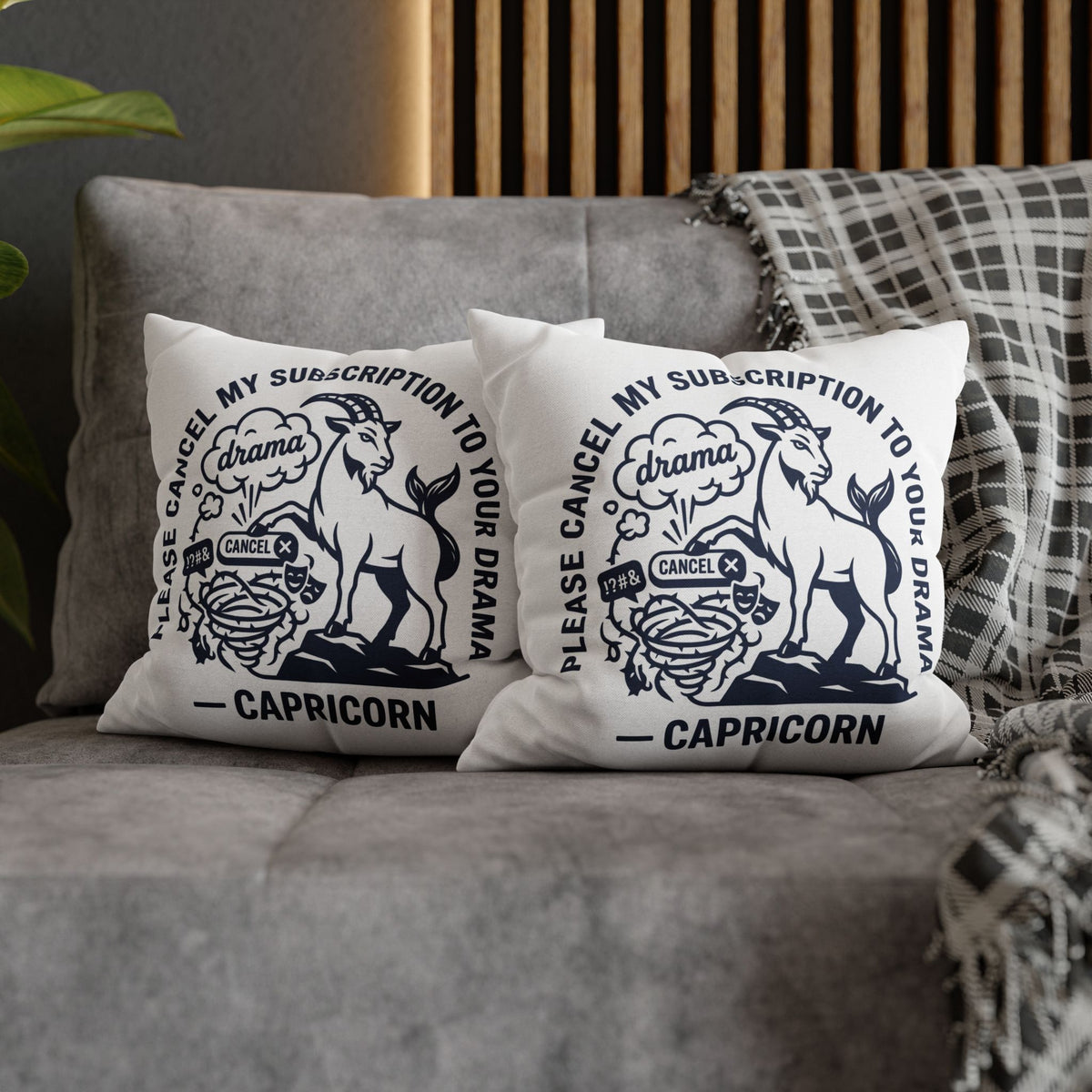 Capricorn Pillowcase — “Please Cancel My Subscription to Your Drama” Zodiac Decorative Pillow
