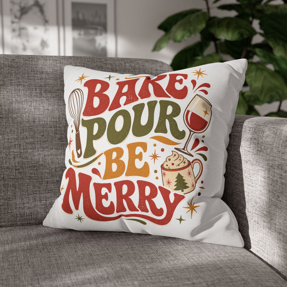 Christmas Holiday Baking Pillowcase— "Bake Pour Be Merry" Decorative Throw Pillowcase
