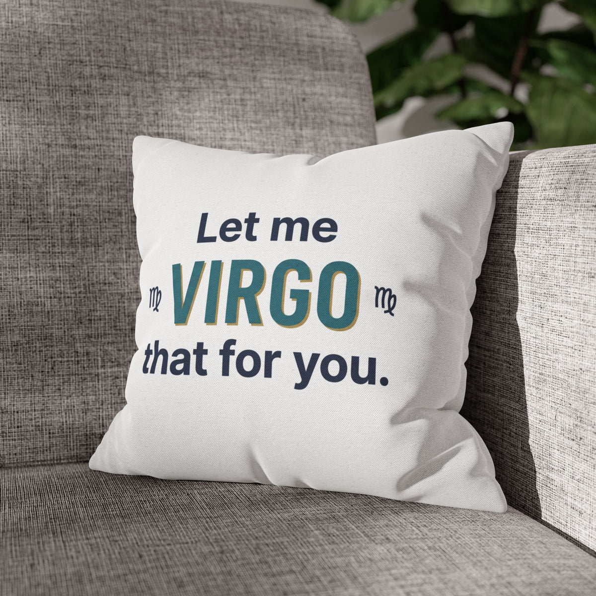 Virgo Pillowcase – "Let Me Virgo That For You" Zodiac Decorative Cushion Cover
