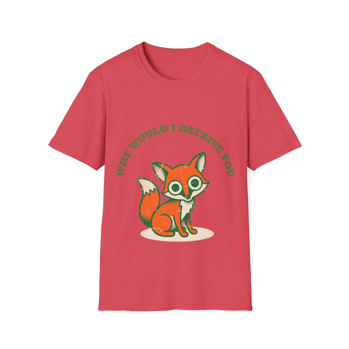 "Why Would I Deceive You" Cute Sly Fox Graphic Tee - Funny Sarcastic Animal White T-Shirt - Trending Now - September 2026