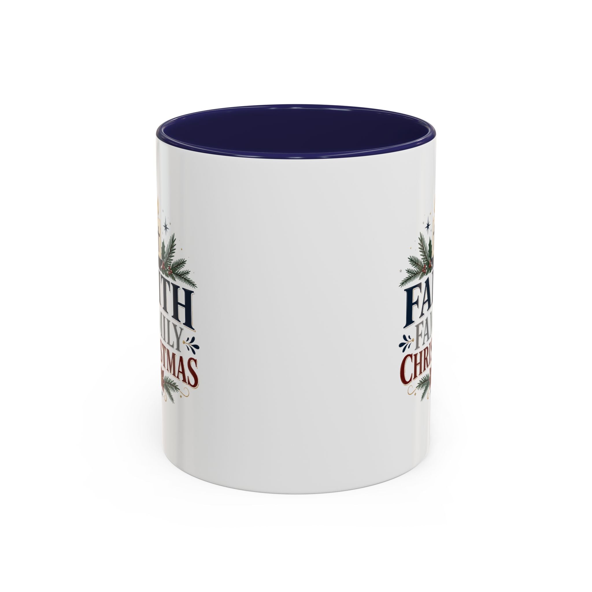 Christmas Faith • Family • Christmas Accent Coffee Mug — Holiday Religious Ceramic Mug