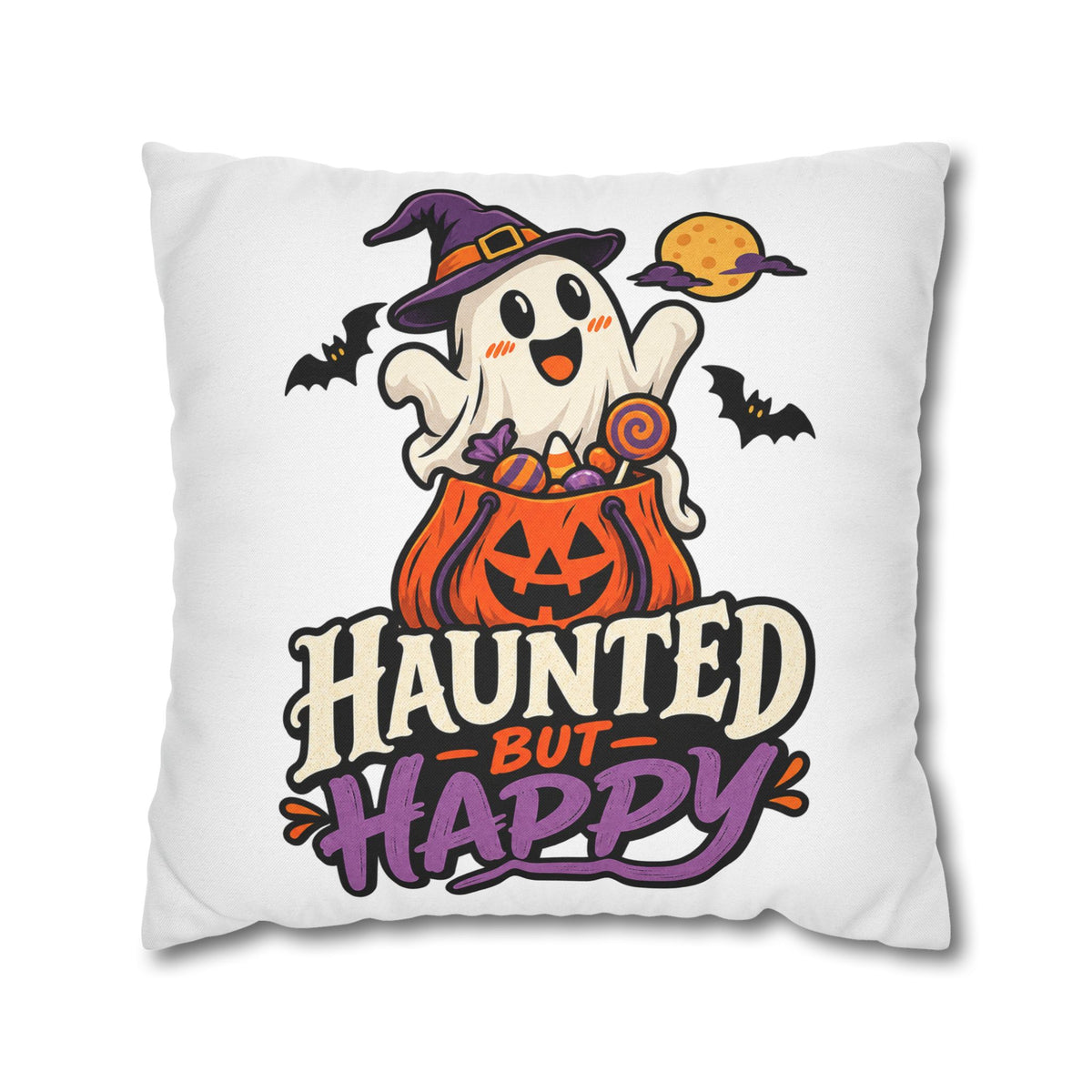 Haunted But Happy Halloween Pillowcase