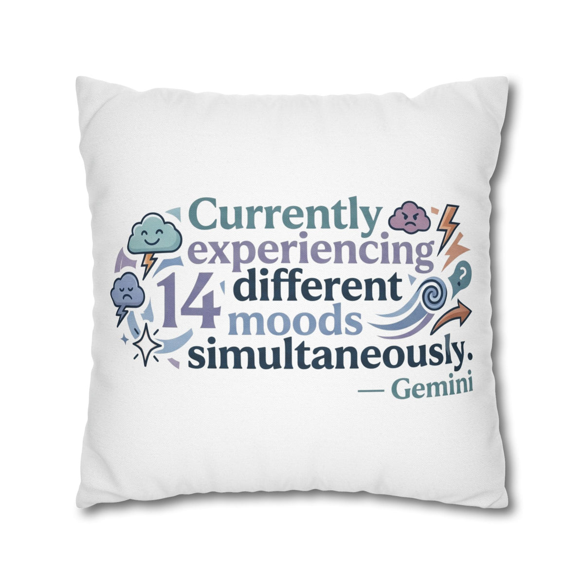 Gemini Mood Pillow pillowcase— "Currently Experiencing 14 Different Moods Simultaneously" Decorative Throw Pillowcase