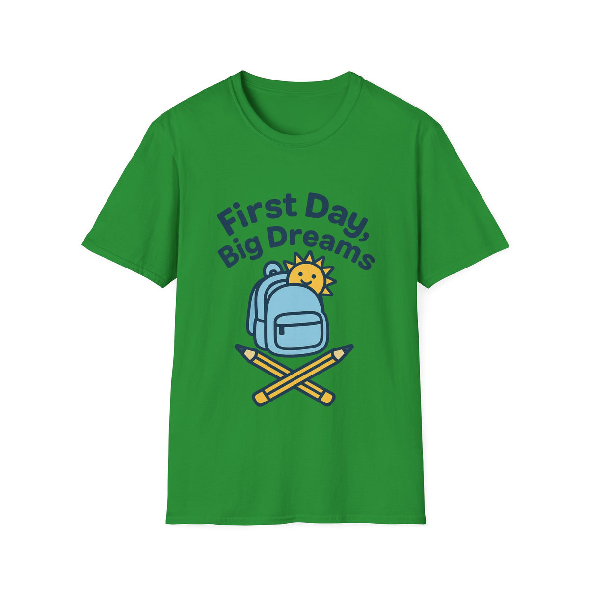 First Day Big Dreams T-Shirt — Cute Backpack & Pencil Back-to-School Tee - Trending Now - August 2026
