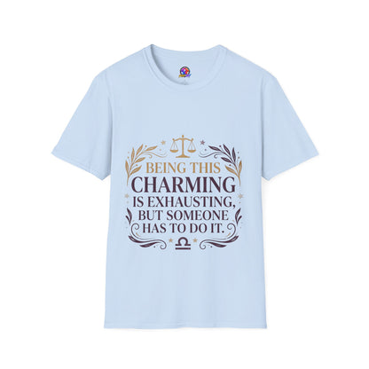 Being This Charming Libra T-Shirt – 'Being This Charming Is Exhausting' Zodiac Tee