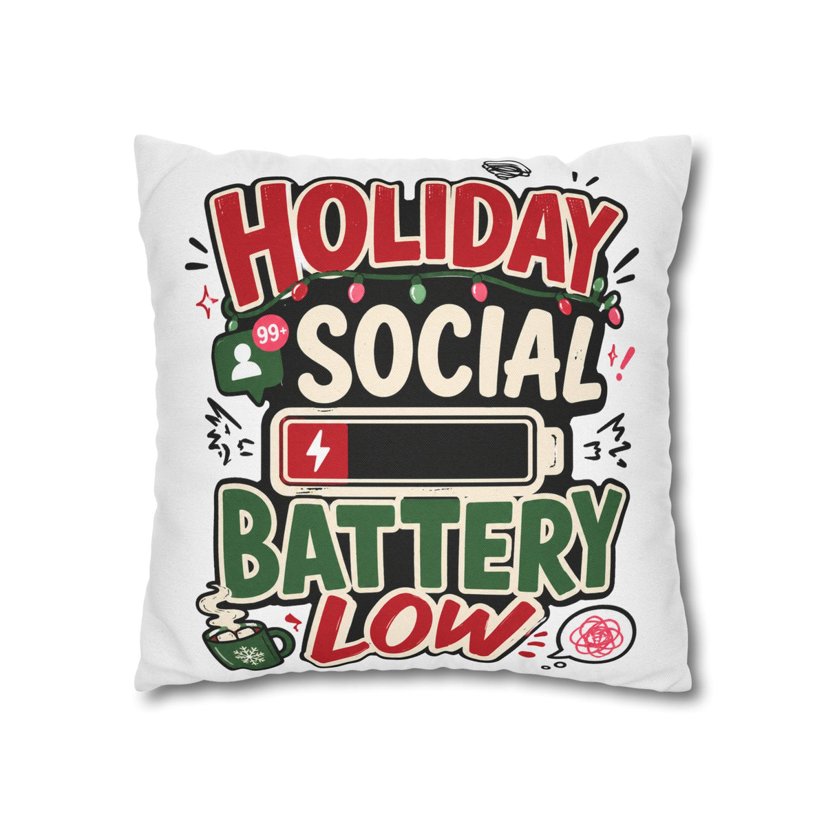 Holiday Social Battery Low Modern Day Christmas  Pillowcase