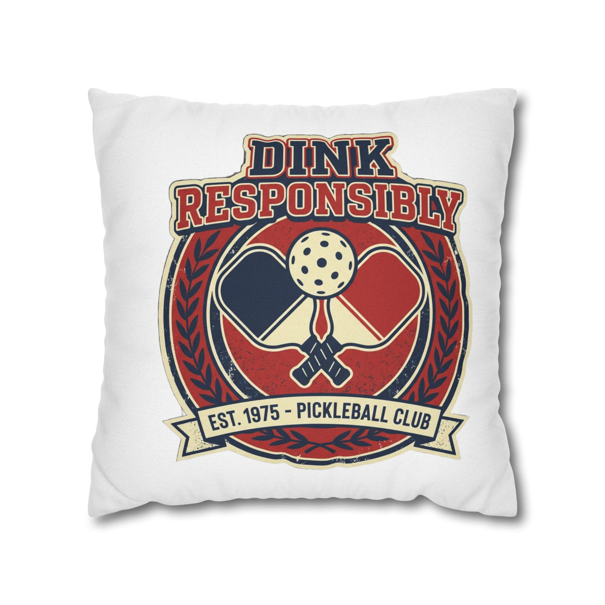 Funny Dink Responsibly Pickleball Club Pillowcase — Retro Pickleball Paddle Throw Pillow