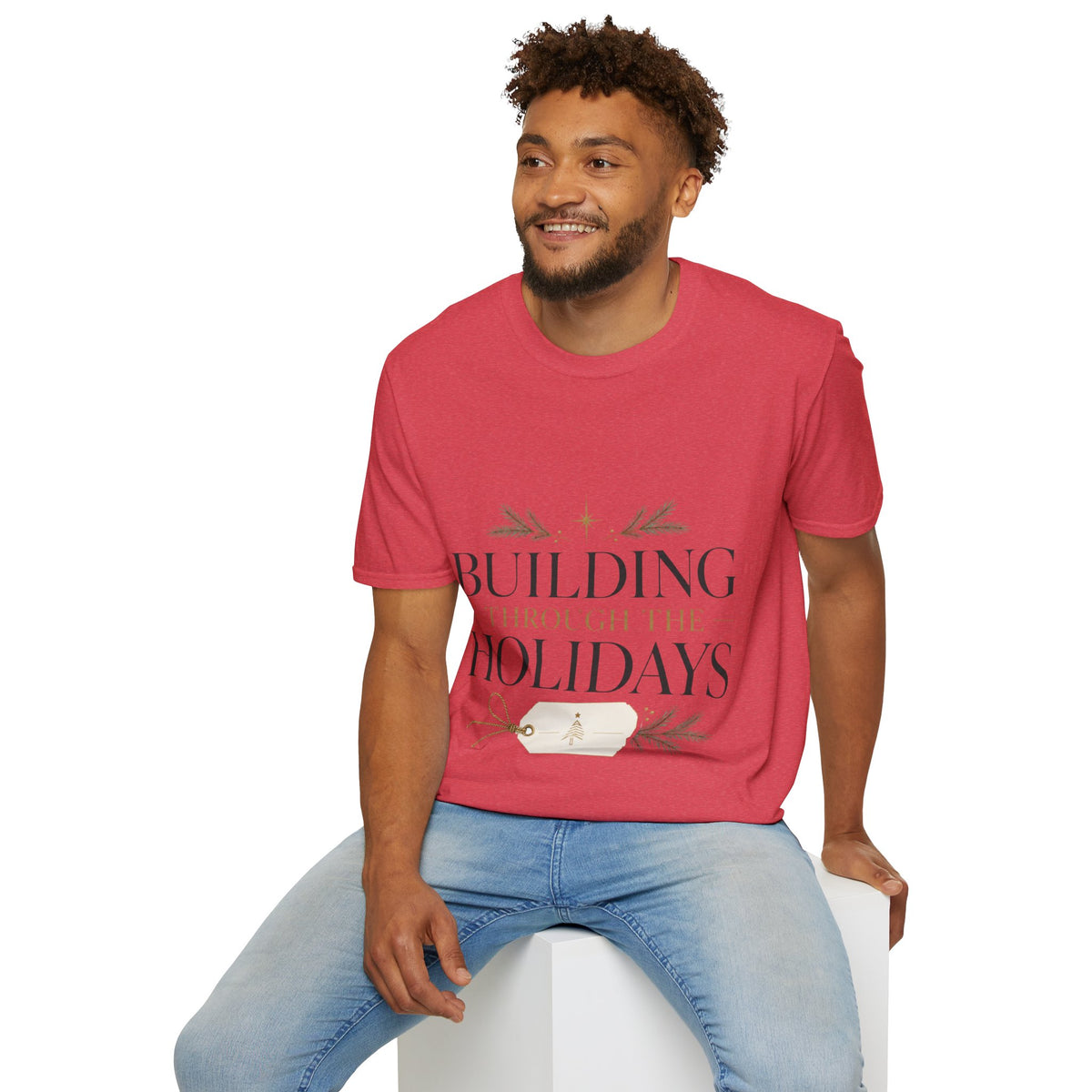 Holiday T-Shirt — "Building Through the Holidays" Christmas Graphic Tee