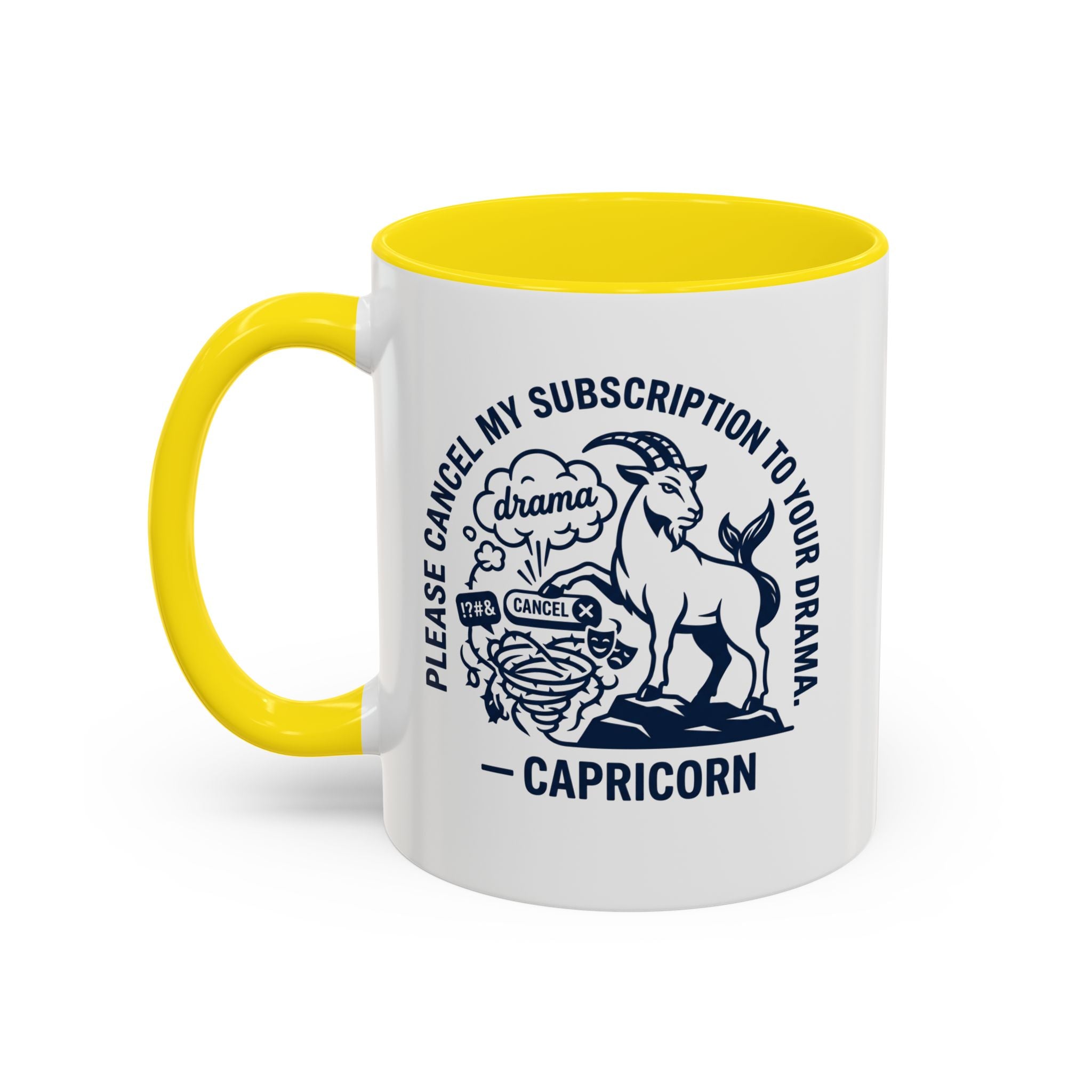 Capricorn Accent Coffee Mug – “Please Cancel My Subscription to Your Drama” Zodiac Gift