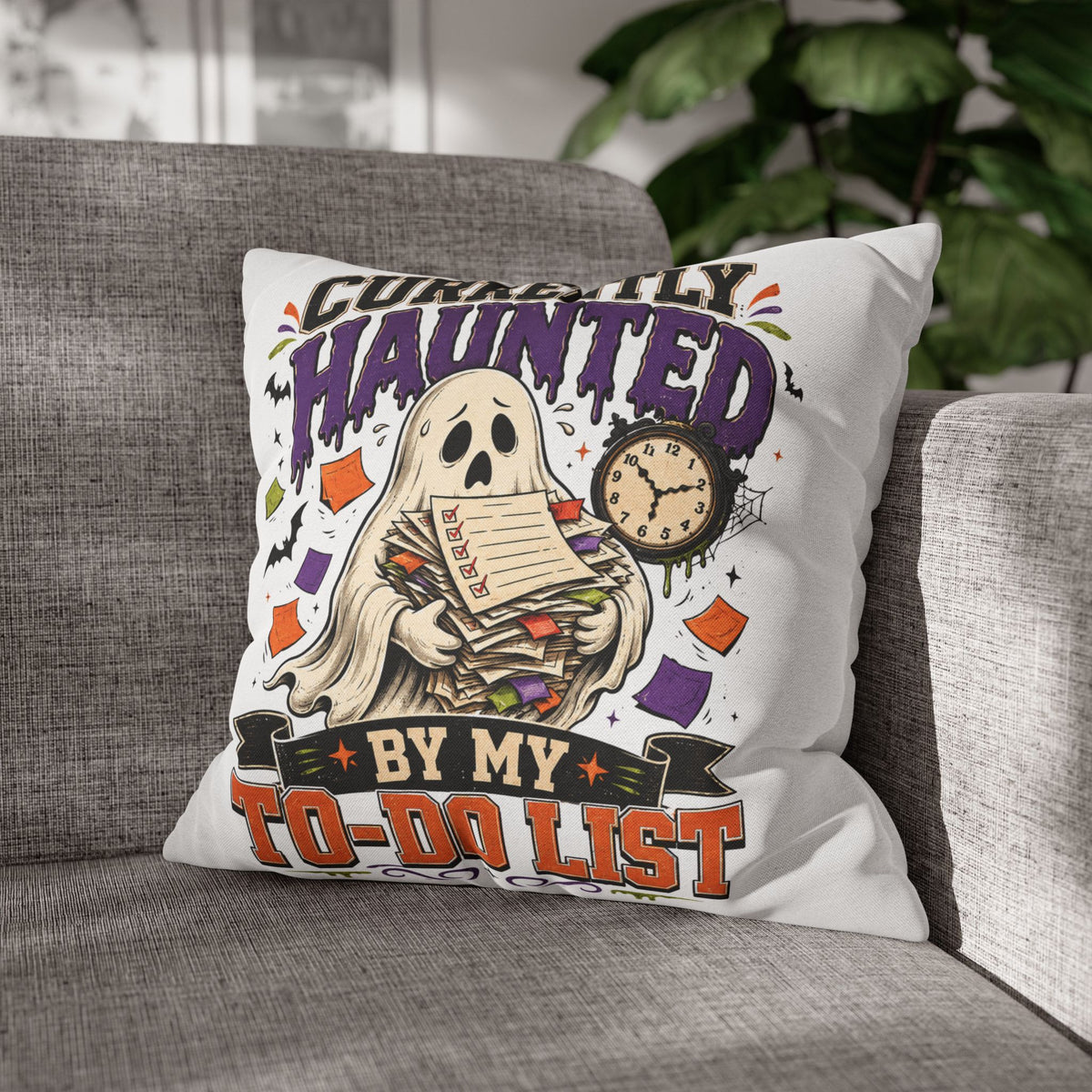 Halloween Ghost Pillowcase  — “Currently Haunted by My To-Do List” Decorative Throw Pillowcase