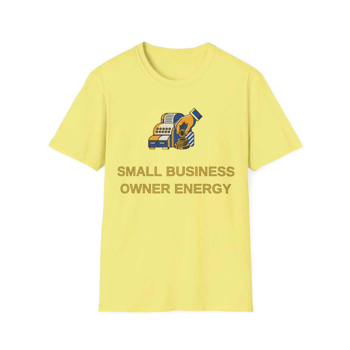 Small Business Owner Energy T-Shirt - Trending Now - August 2026