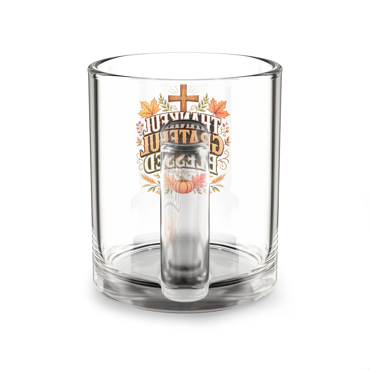 Thankful Grateful Blessed Glass Mug — 10oz Thanksgiving Faith Coffee Cup