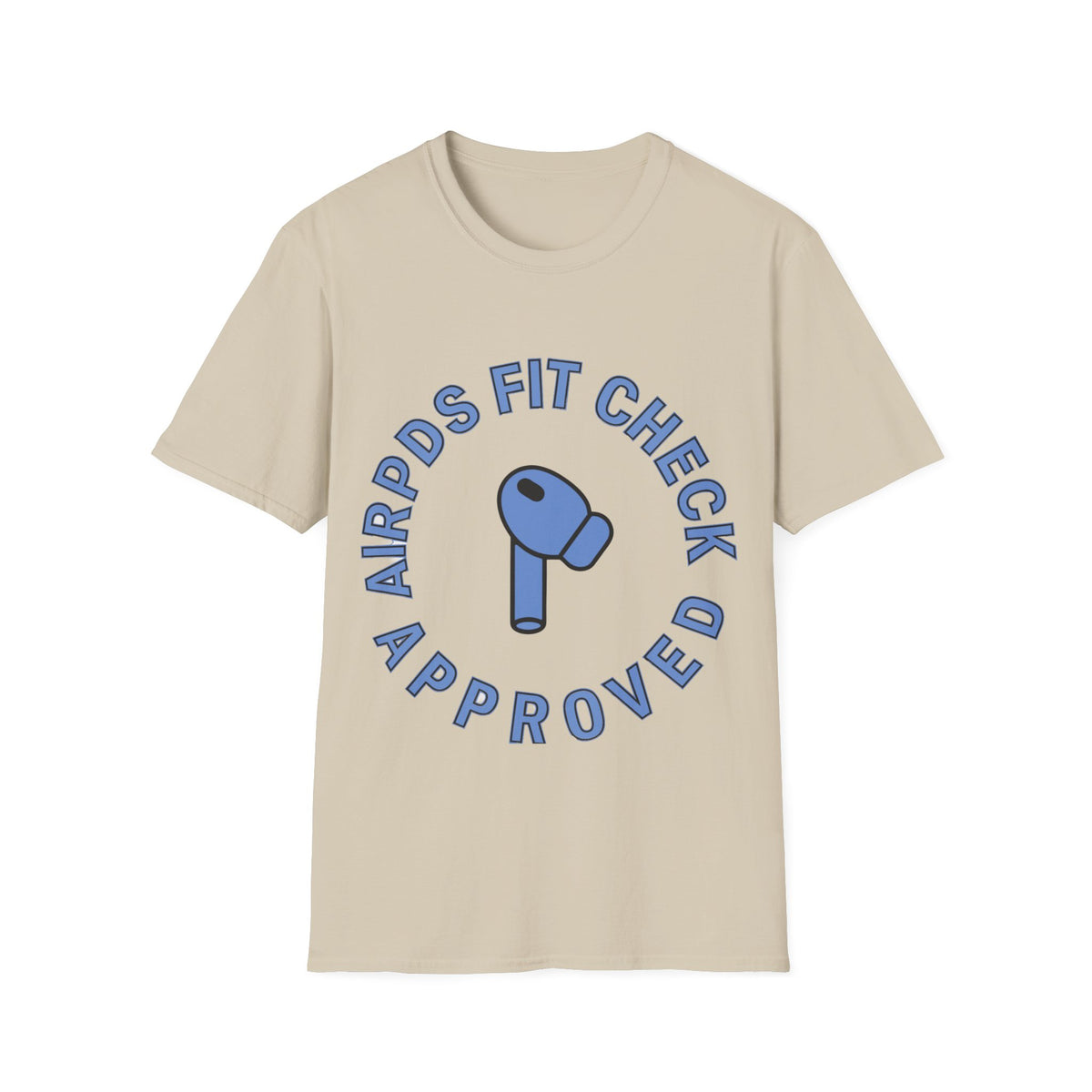T‑Shirt — “AirPods Fit Check Approved” Graphic Tee - Trending Now - August 2026
