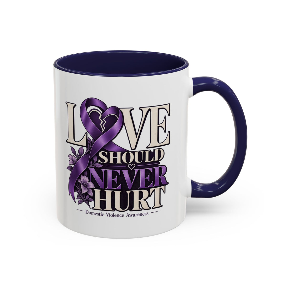 Domestic Violence Awareness Accent Coffee Mug – "Love Should Never Hurt" (11/15oz)