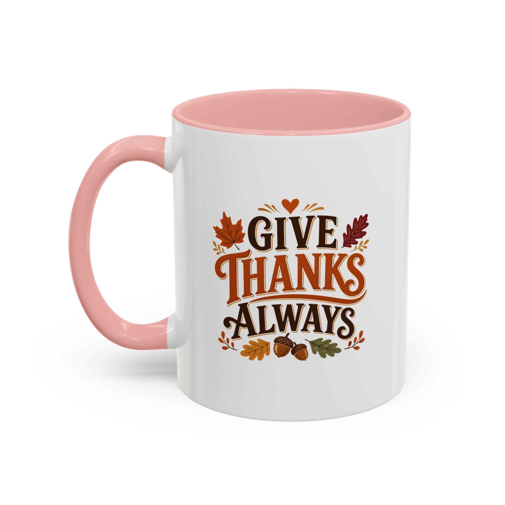Thanksgiving Mug Give Thanks Always Accent Coffee Mug — Thanksgiving Autumn Ceramic Mug