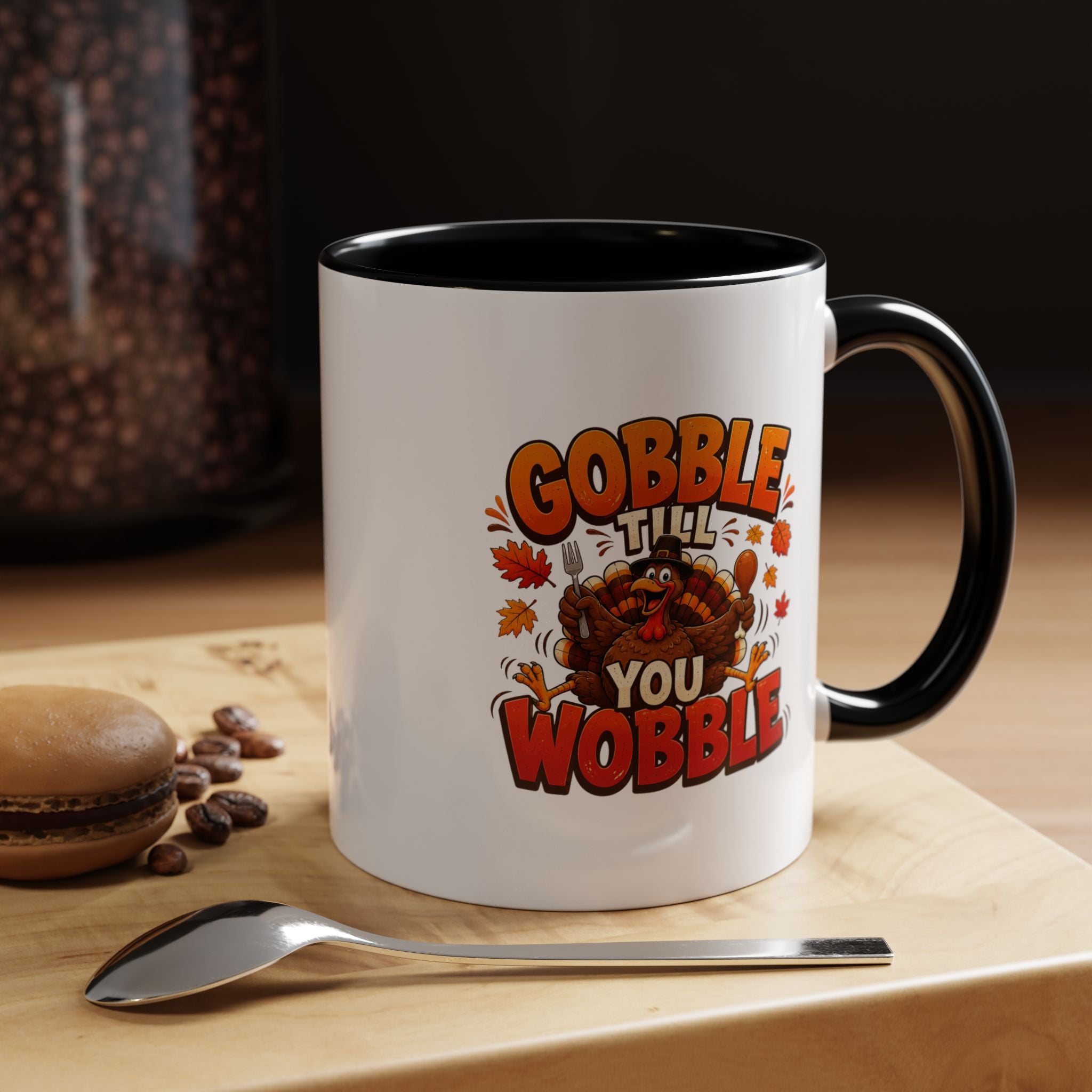 Thanksgiving Mug Gobble ’Til You Wobble Thanksgiving Coffee Mug