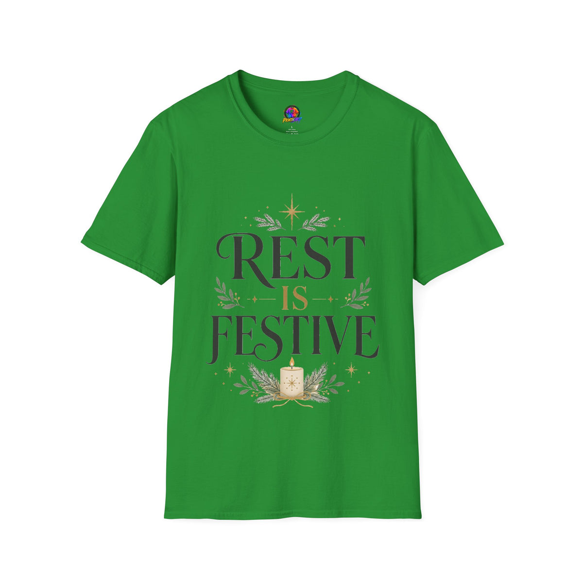 Rest Is Festive T-Shirt — Holiday Cozy Graphic Tee