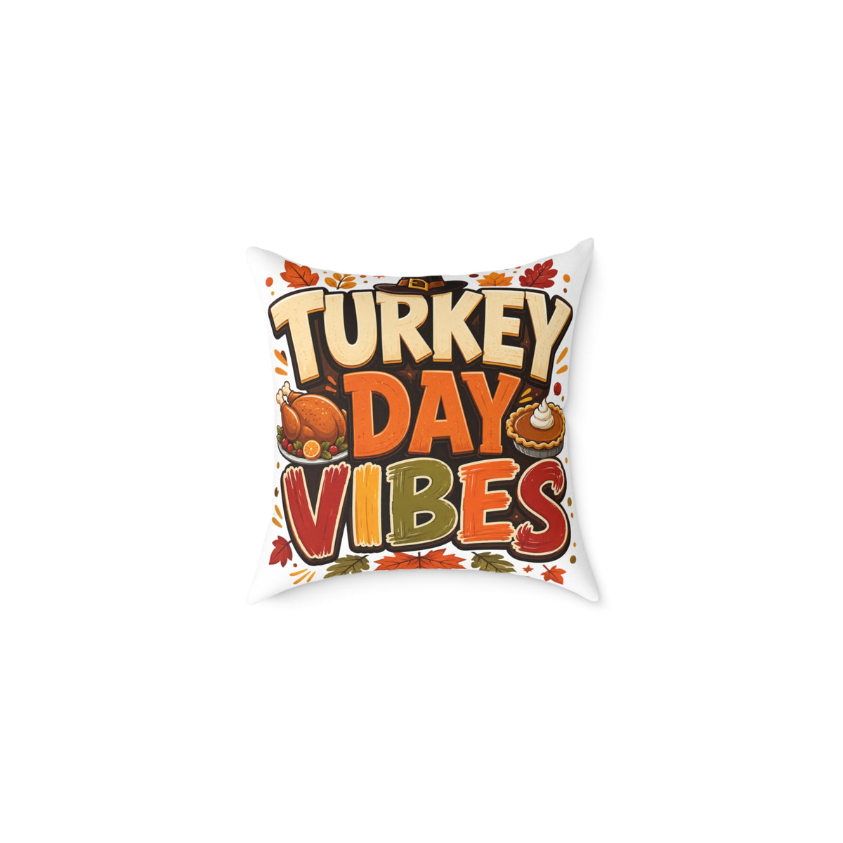 Thanksgiving Turkey Day Vibes Throw Pillow