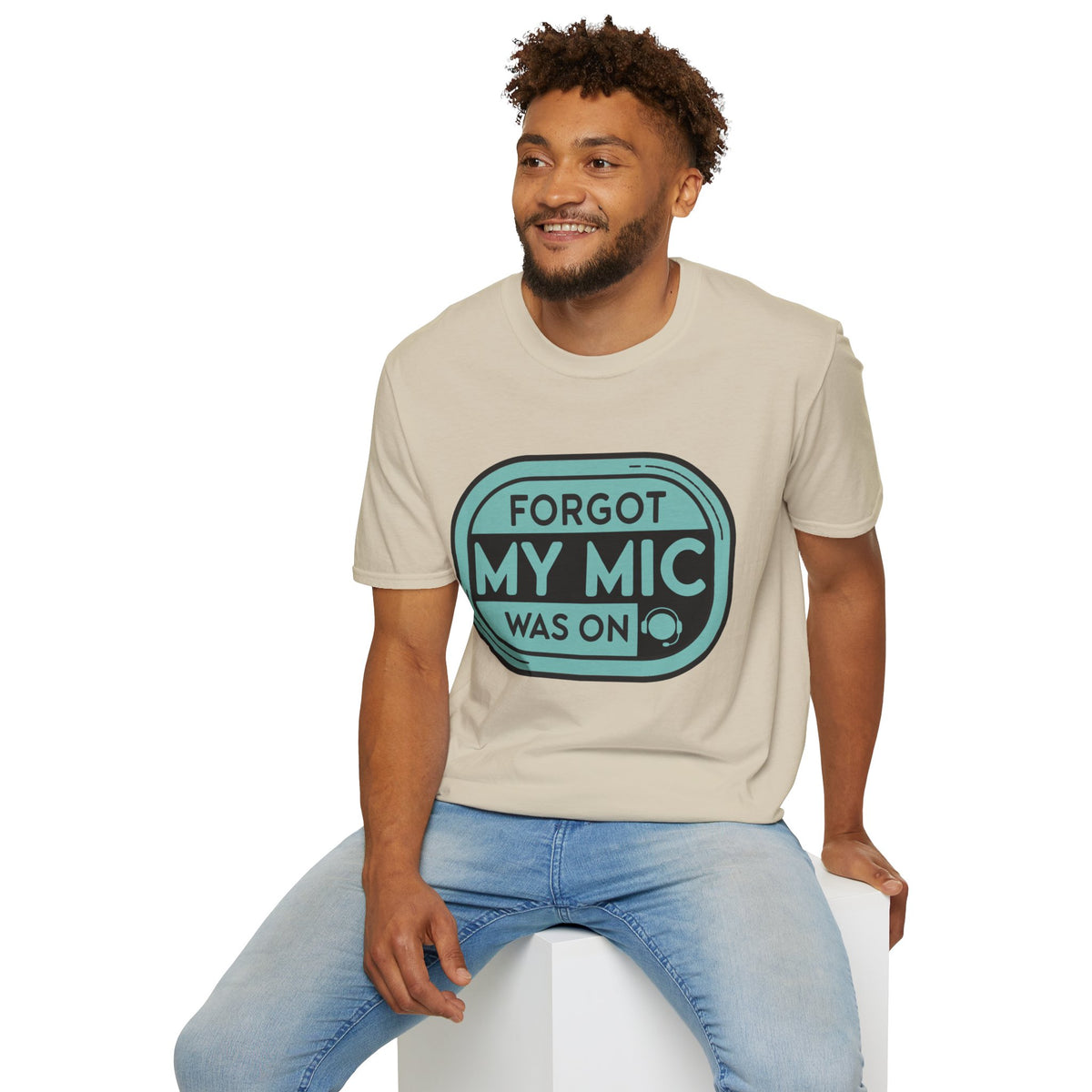 Forgot My Mic Was On T-Shirt — Funny Podcast/Streaming Tee - Trending Now - August 2026