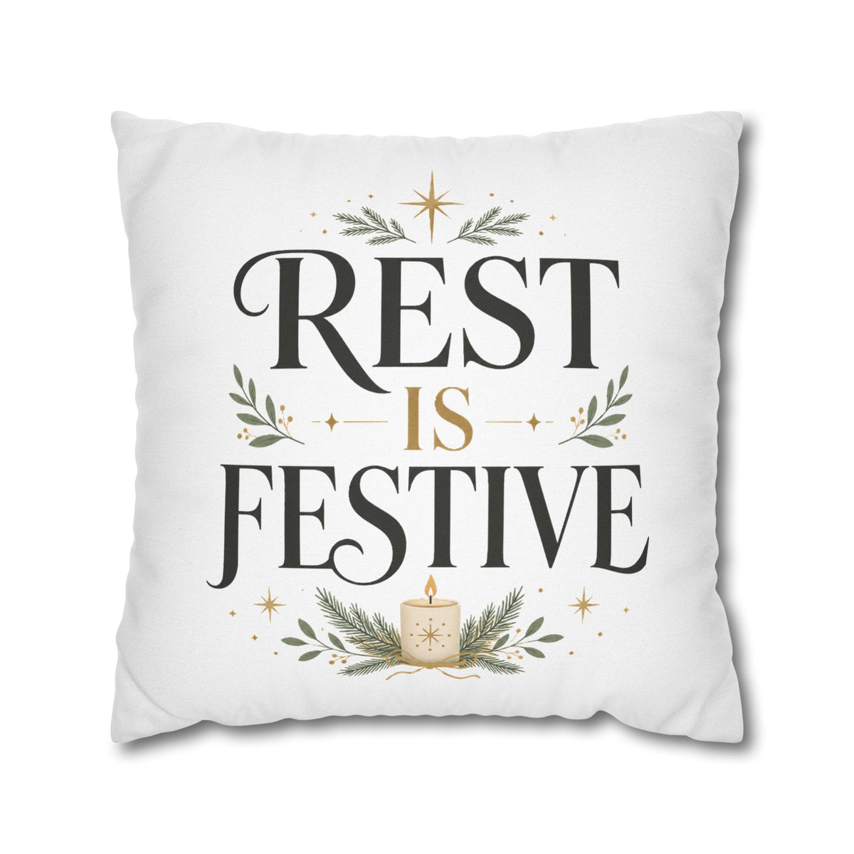 Modern Day Christmas  Rest Is Festive Holiday Throw Pillowcase – Decorative Christmas Cushion Cover