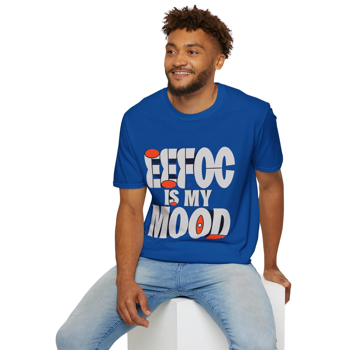 Effoc Is My Mood T-Shirt - Trending Now - August 2026