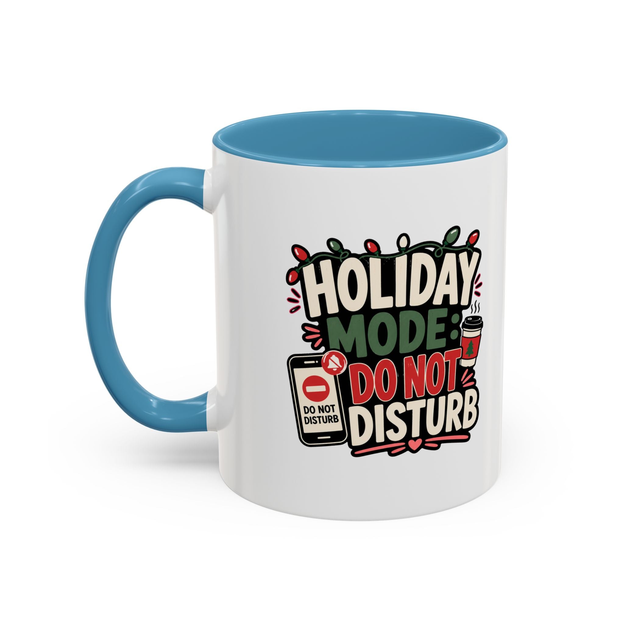 Modern Day Christmas Holiday Mode Coffee Mug — "Do Not Disturb" Accent Christmas Mug