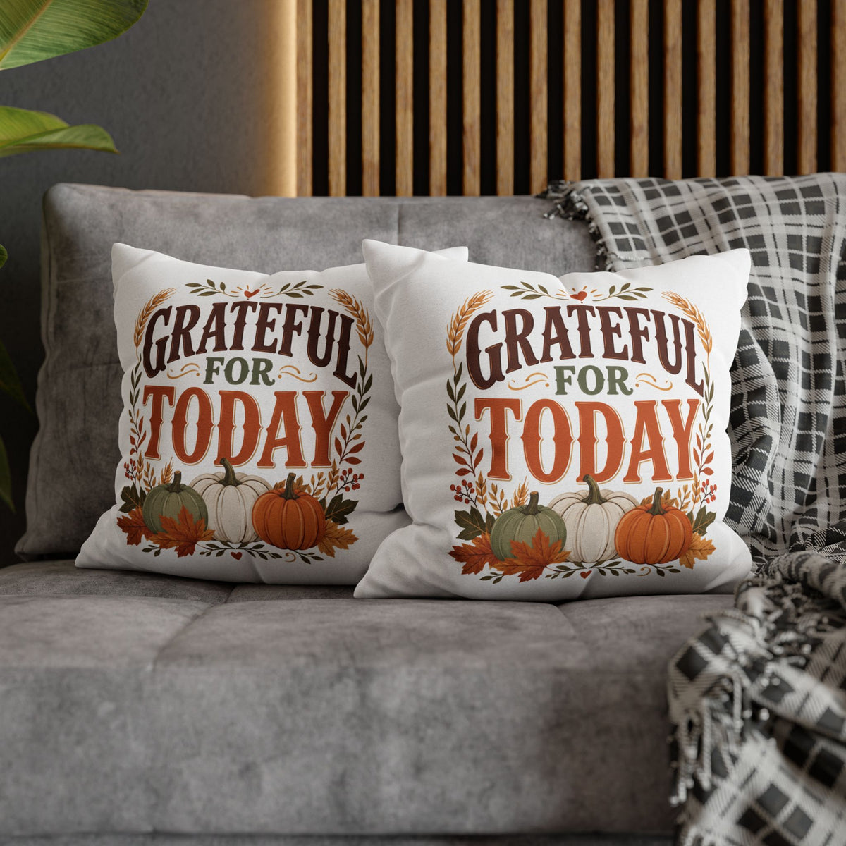 Thanksgiviing Grateful for Today Fall Pillowcase — Autumn Pumpkin Decorative Throw Pillow