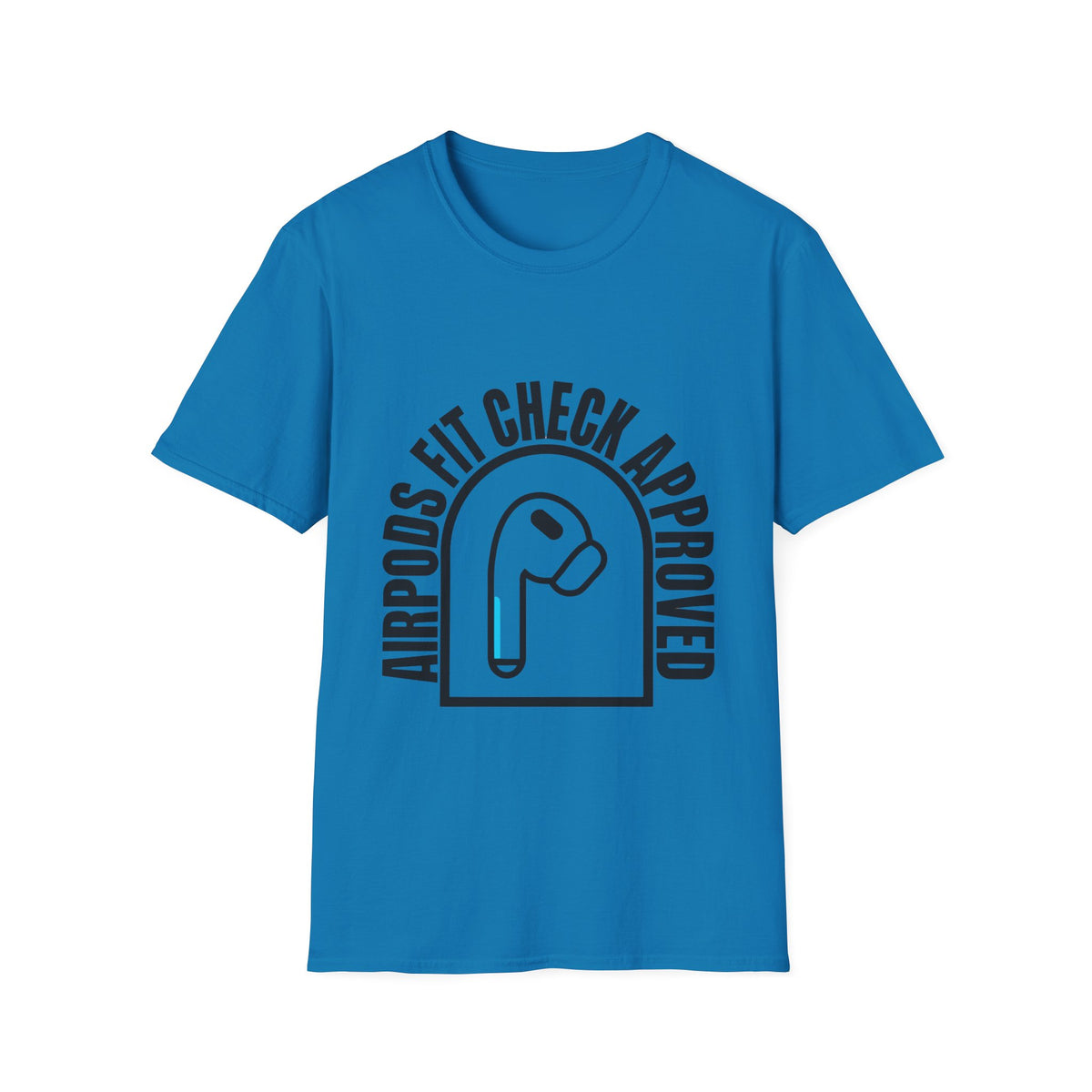 AirPods Fit Check Approved Tee — Funny Wireless Earbud Logo T-Shirt - Trending Now - August 2026