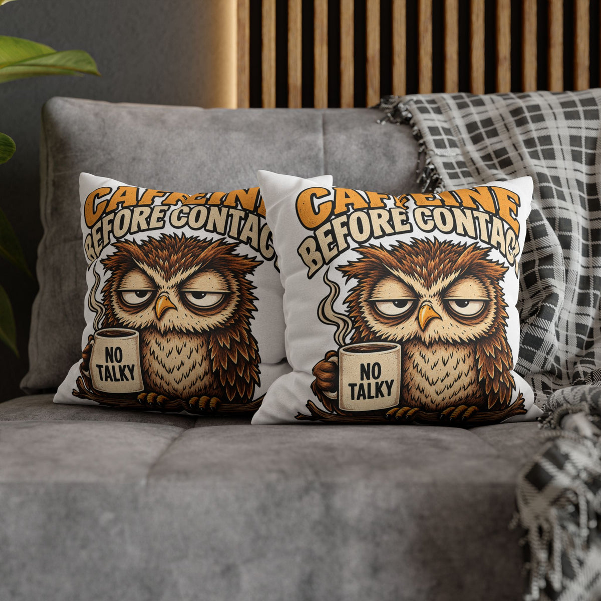 Caffeine Before Contact Pillowcase — Funny Owl Coffee Pillowcase (‘No Talky’)