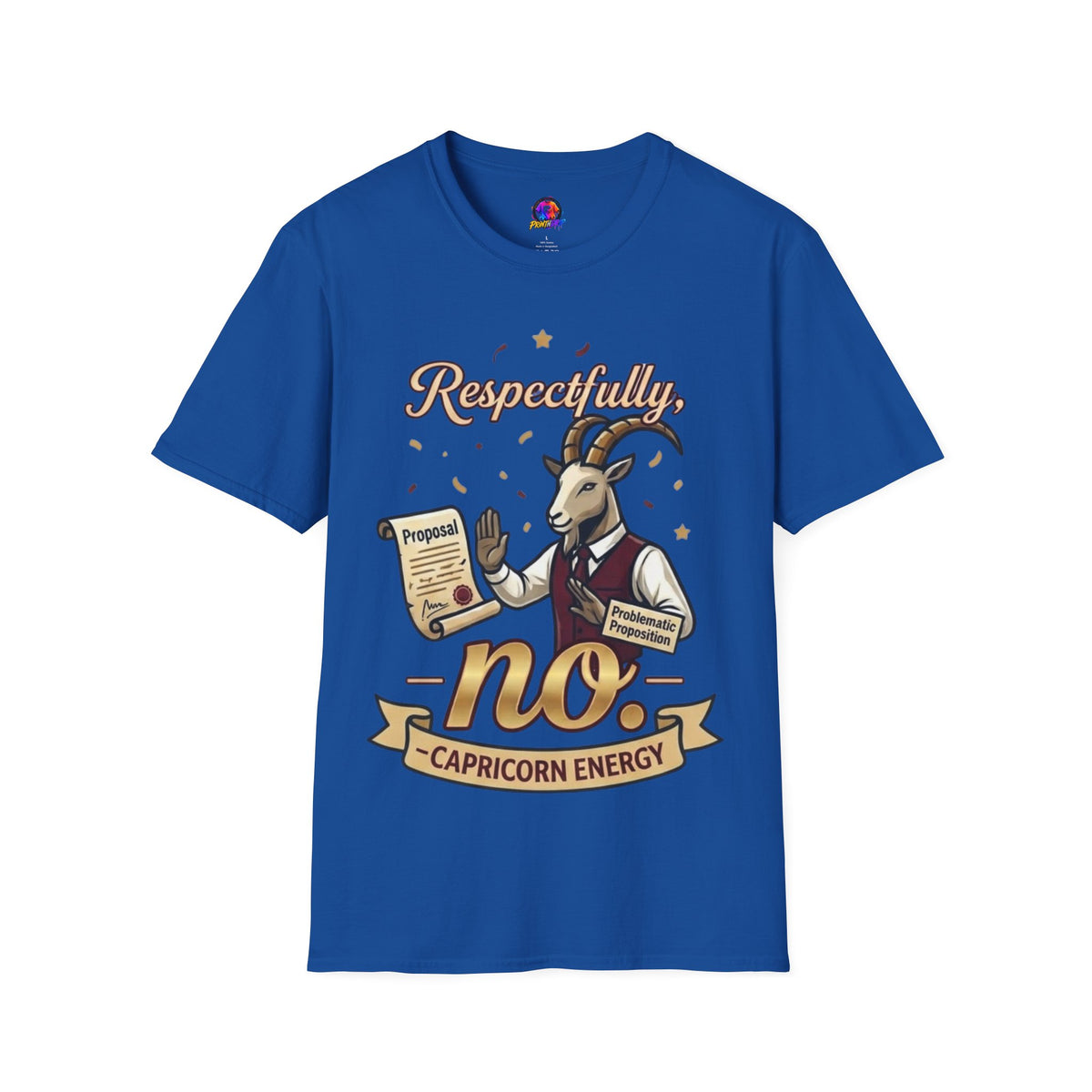 T-Shirt — "Respectfully, No" Capricorn Goat Proposal Funny Zodiac Tee