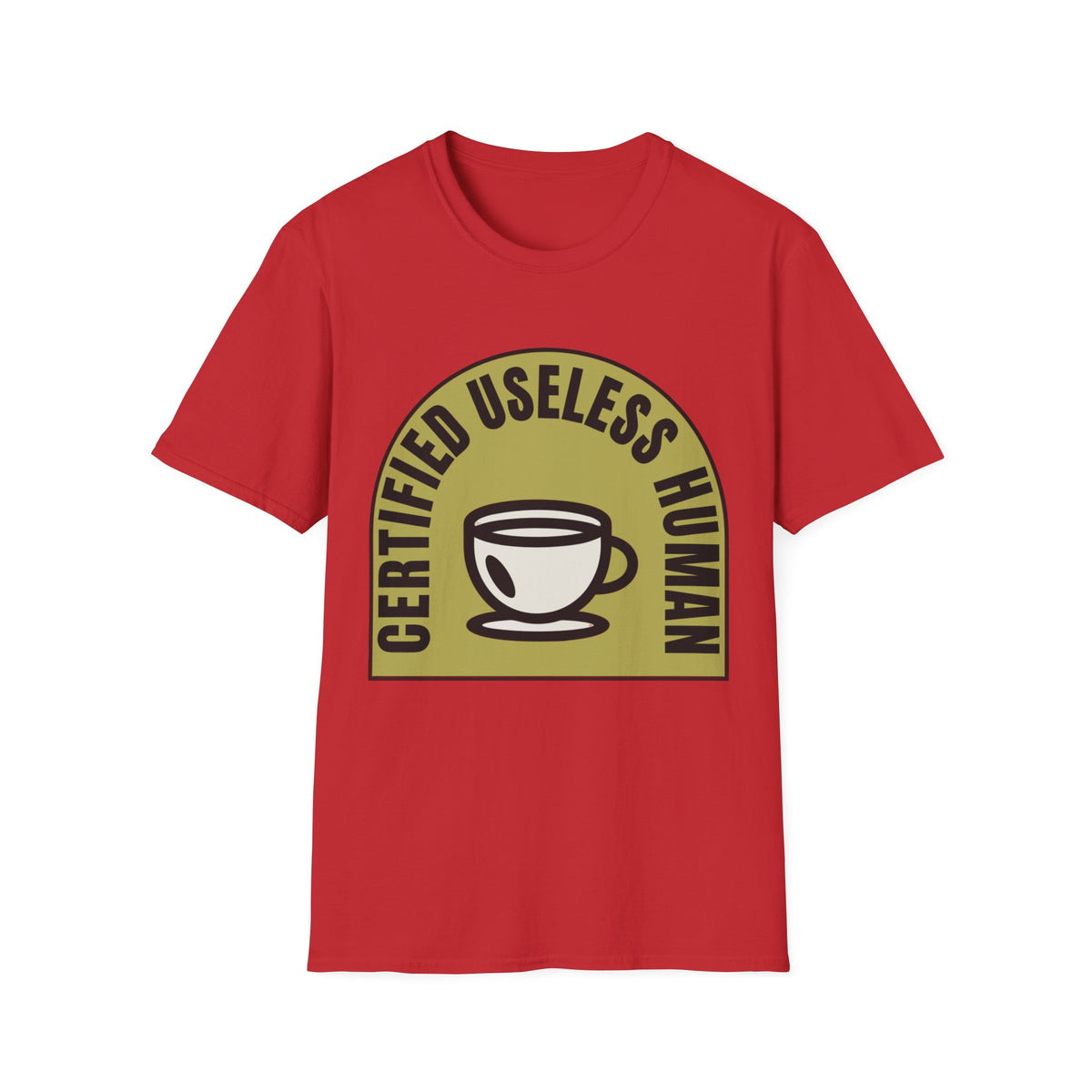 Certified Useless Human T-Shirt — Funny Coffee Lover Graphic Tee - Trending Now - August 2026