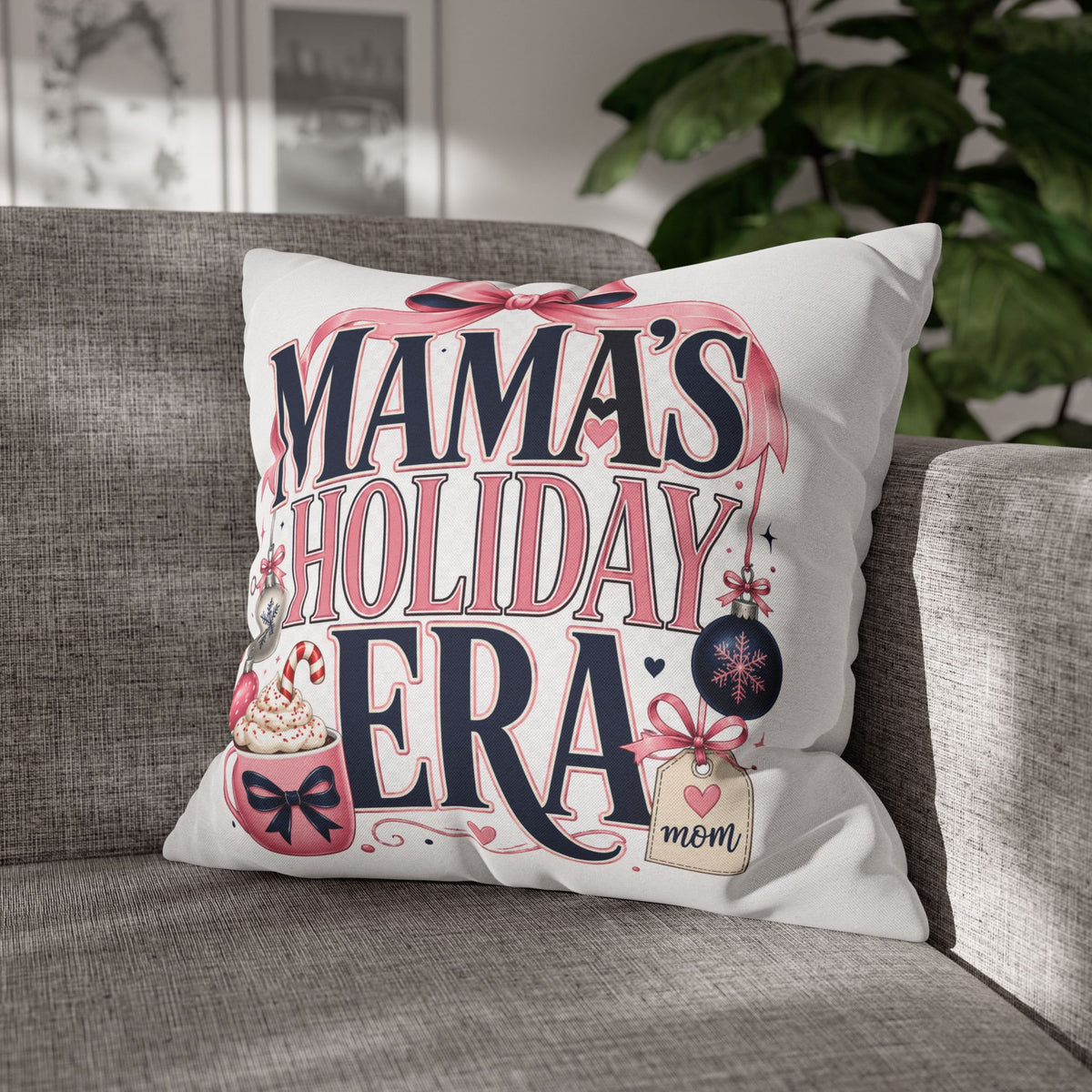 Mama’s Holiday Era Modern Day Christmas  Pillowcase