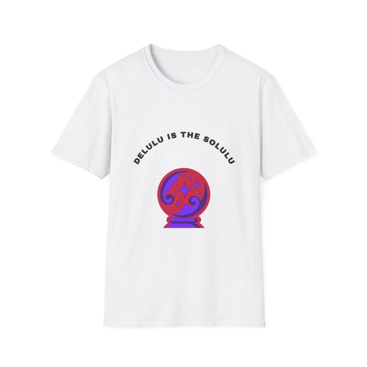 T-Shirt — Delulu Is The Solulu Crystal Ball Graphic Tee - Trending Now - September 2026