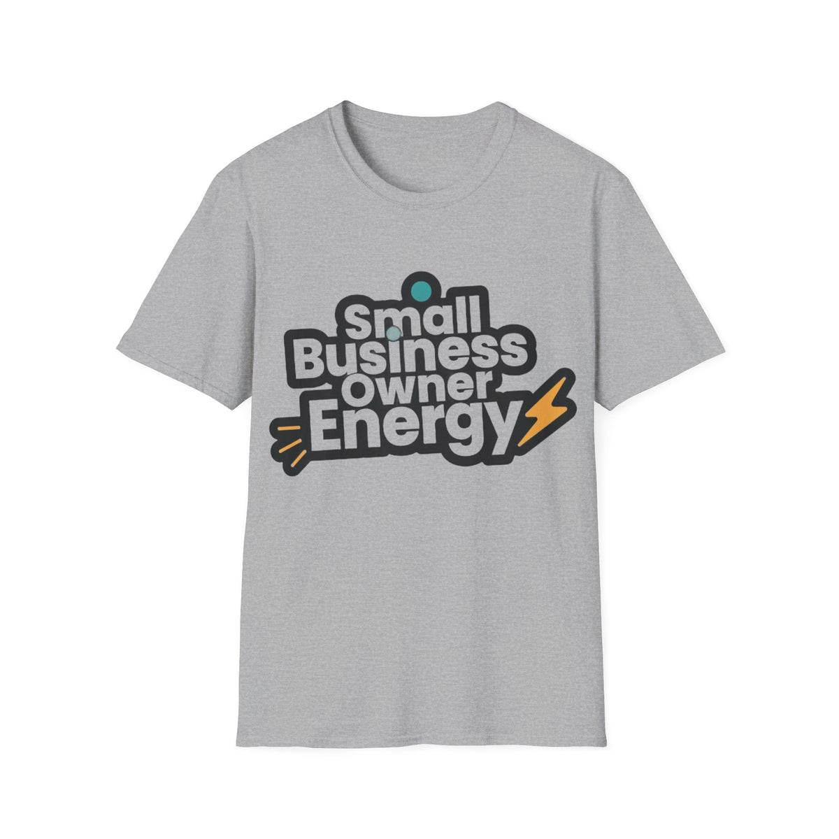 Small Business Owner Energy T-Shirt - Trending Now - August 2026