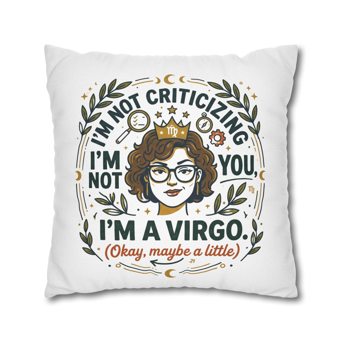Virgo Zodiac Pillowcase - "I’m Not Criticizing, I’m a Virgo (Okay, Maybe a Little)" Decorative Throw Pillowcase
