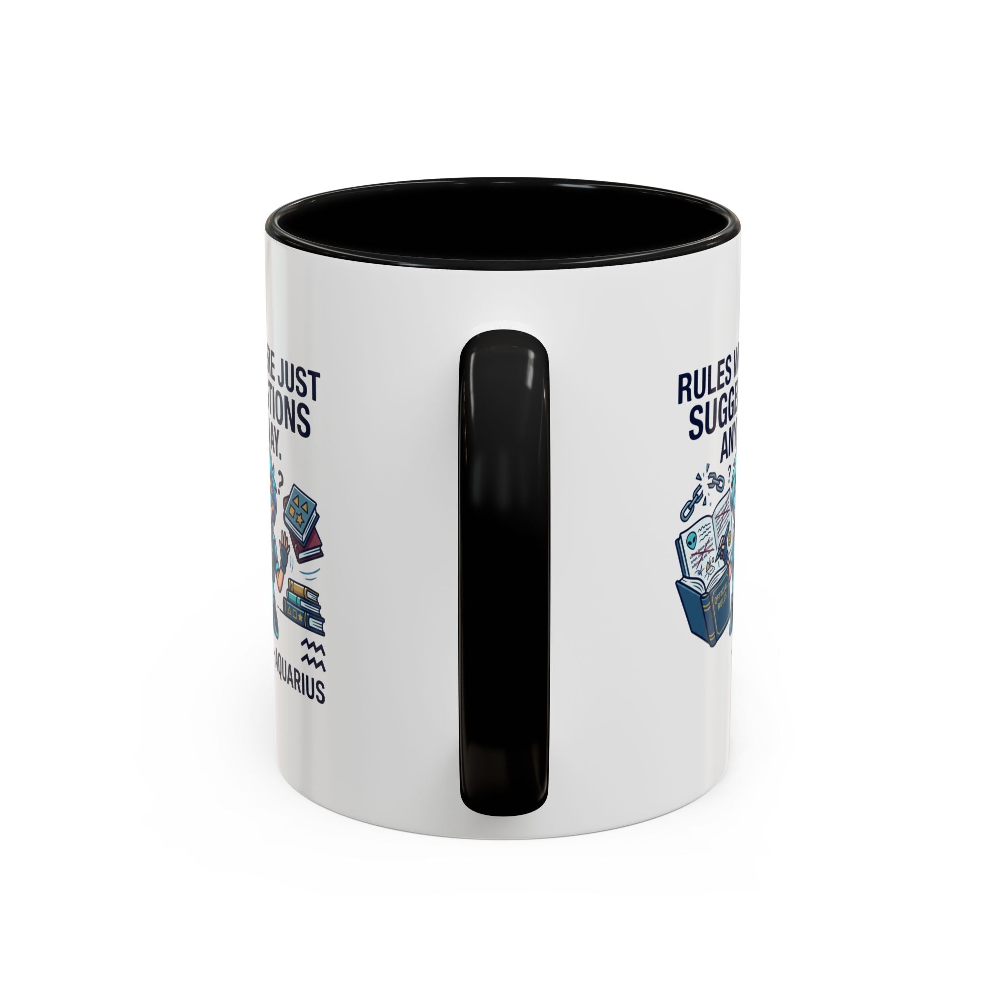 Aquarius Coffee Mug — "Rules Were Just Suggestions Anyway" Funny Zodiac Accent Mug 11oz