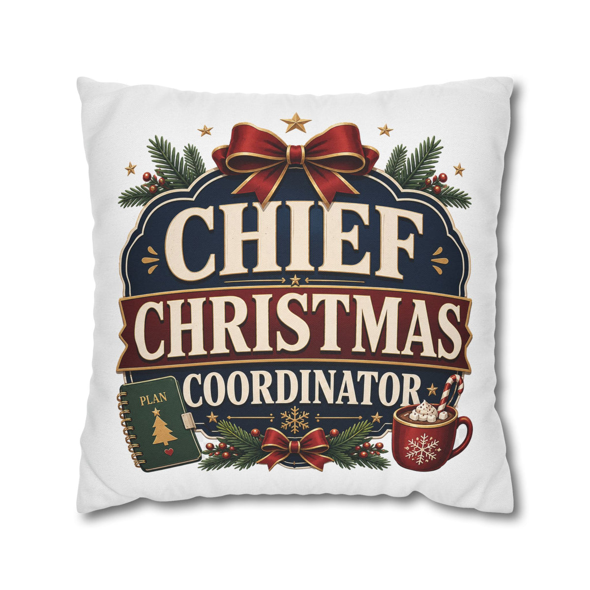 Chief Christmas Coordinator Pillowcase Modern Day Christmas