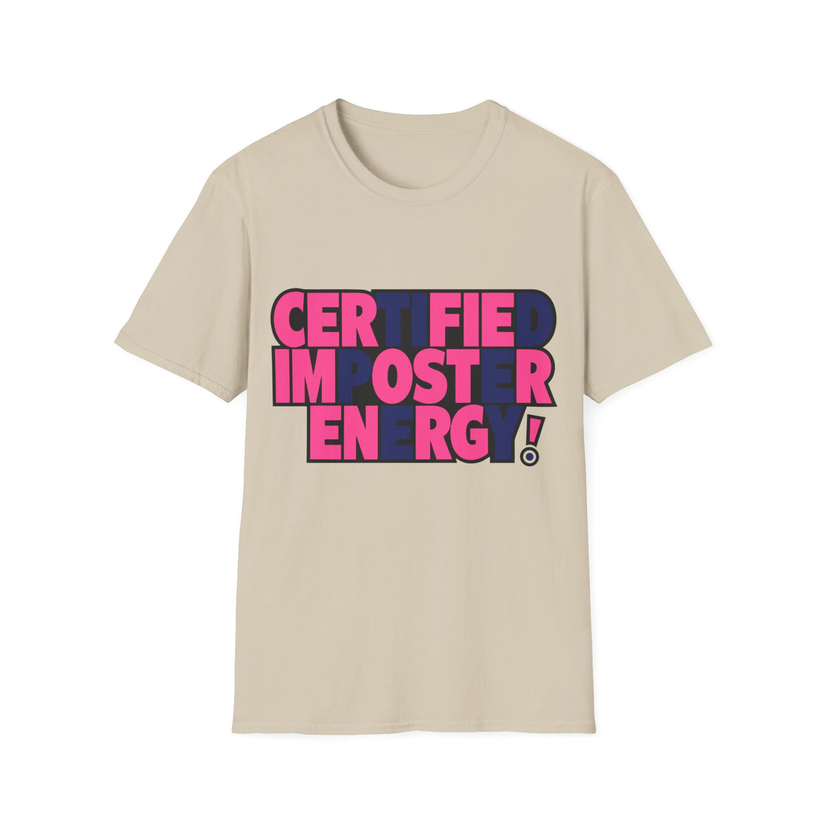 Certified Impostor Energy T-Shirt - Trending Now - August 2026