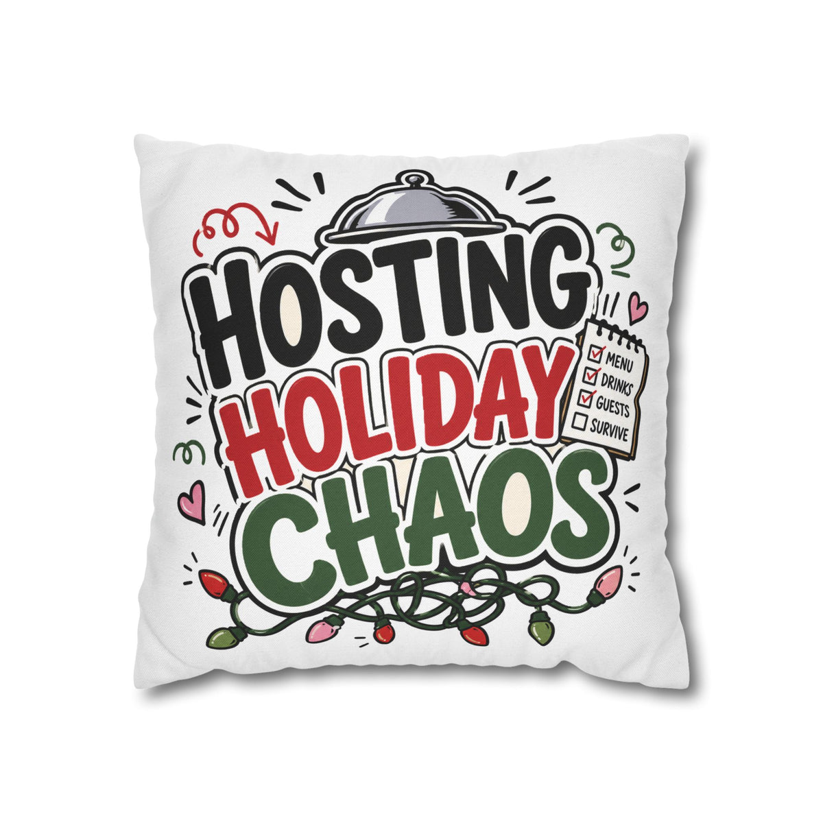 Hosting Holiday Chaos Pillowcase Modern Day Christmas  — Funny Christmas Throw Pillow for Holiday Hosts