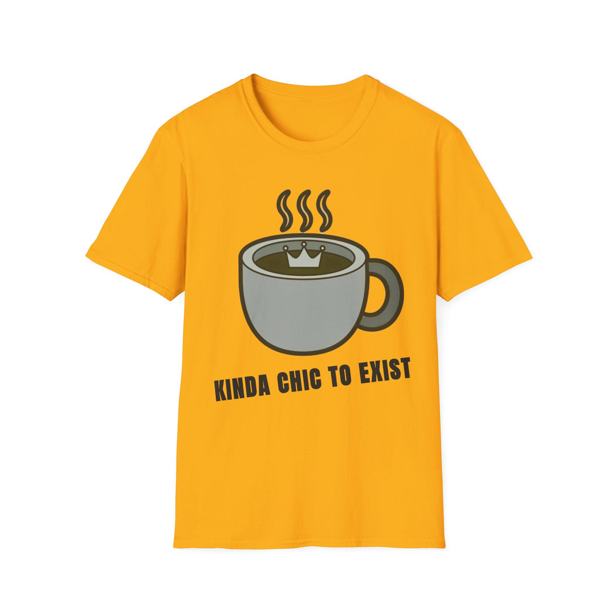 Coffee Mug Graphic T-Shirt — "Kinda Chic to Exist" Casual Tee - Trending Now - September 2026