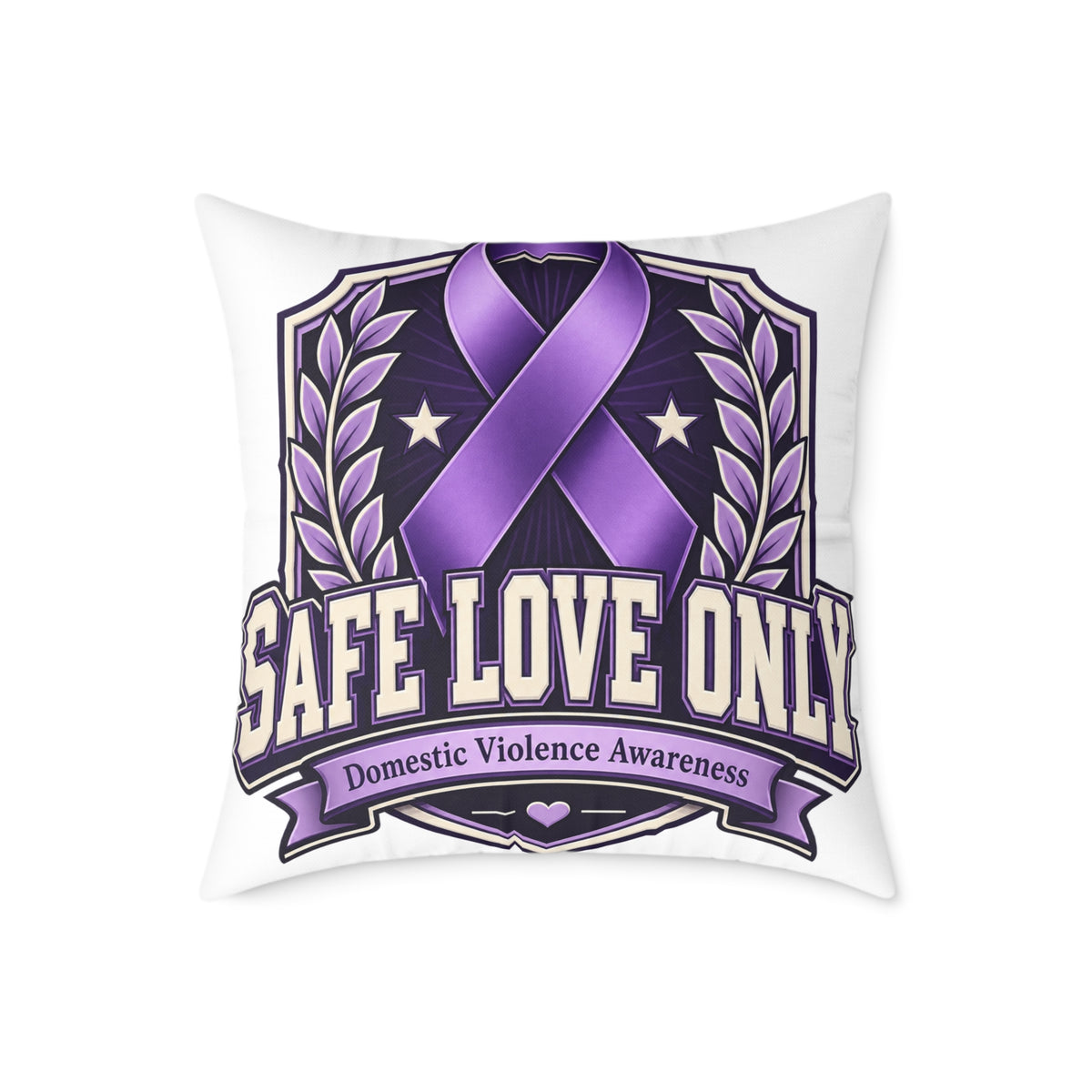 Square Poly Canvas Pillow — "Safe Love Only" Domestic Violence Awareness Accent Pillow