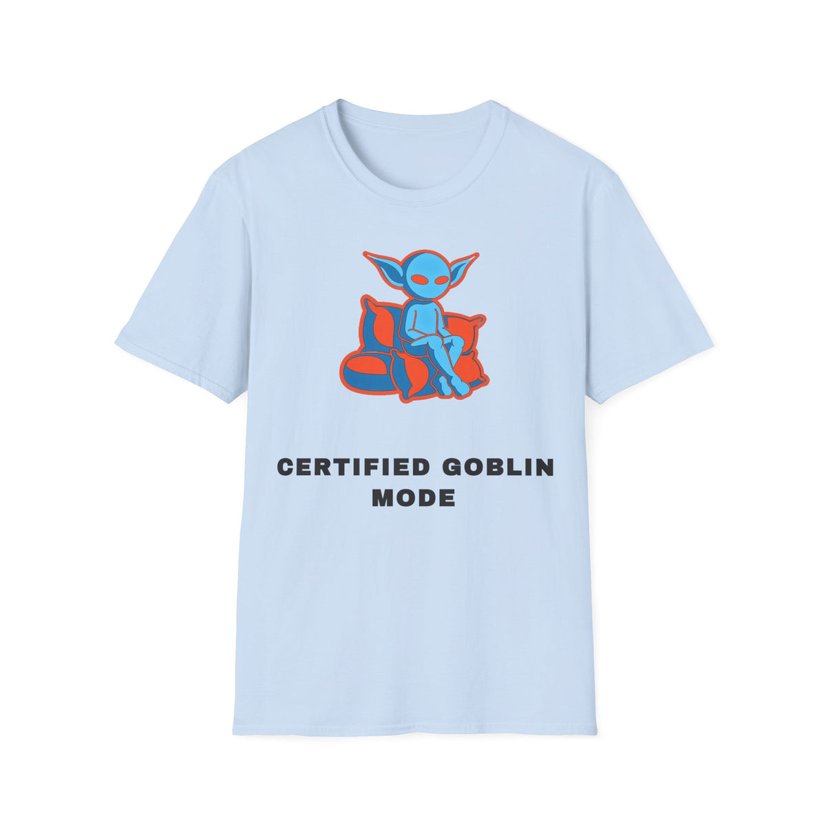 Certified Goblin Mode T-Shirt — Cute Blue Goblin Graphic Tee - Trending Now - September 2026