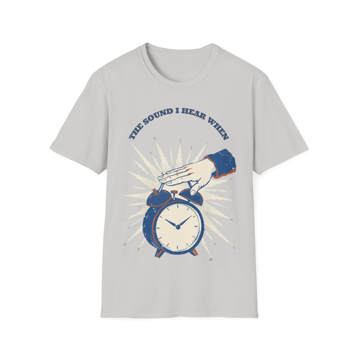 "The Sound I Hear When" Retro Alarm Clock Tee | Relatable Funny Quote T-Shirt - Trending Now - September 2026