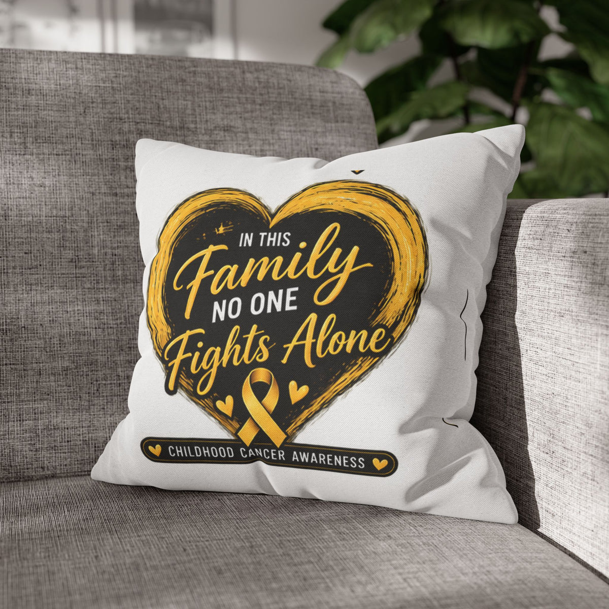 Childhood Cancer Awareness Pillow - "In This Family No One Fights Alone" Square Throw Pillow